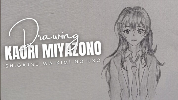 (Shigatsu wa Kimi no Uso) drawing kaori miyazono