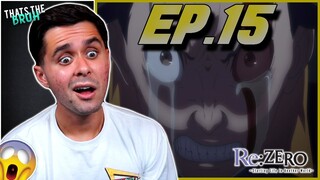 "THIS EPISODE WAS CRAZY" Re:Zero Episode 15 Live Reaction!