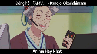 Đồng hồ 「AMV」 - Kanojo, Okarishimasu | hay nhất