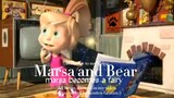 marsa and bear becomes a fairy