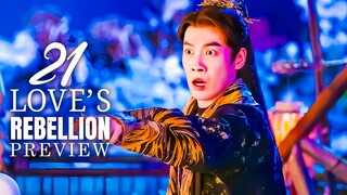 🇨🇳 Love's Rebellion EP21 PREVIEW (2024)