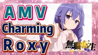 [Mushoku Tensei]  AMV | Charming Roxy