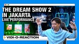 Vidi-O-Reaction: Reacting to NCT DREAM THE DREAM SHOW2 in JAKARTA Live Performance