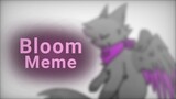 Bloom meme | Flipaclip | Gift for AzuriNog