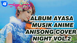 Album Ayasa Musik Anime Biola ANISONG COVER NIGHT Vol. 2_F4