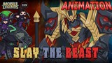MOBILE LEGENDS ANIMATION - SLAY THE BEAST (UNCUT)