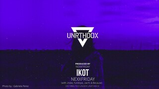 NEXXFRIDAY - IKOT (with Jnske, Yuridope, Jae K & Because)