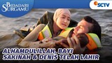 Alhamdulillah, Bayi Sakinah dan Denis Telah Lahir | Bidadari Surgamu - Episode 384
