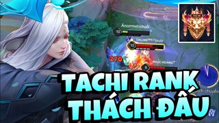 Lần Đầu Vác Tachi Lên Rank Thách Đấu Gặp Bâng Và Pha Combat 1 Máu Cân 2 Cực Ảo