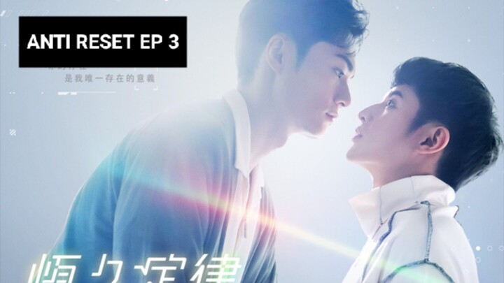 🇹🇼 EPISODE 3 [ ANTI-RESET ] ENG SUB