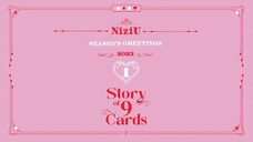 NiziU - 2023 Season’s Greetings 'Story of 9 Cards' [2022.12.31]