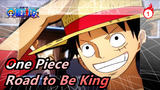 [One Piece] Let's Continue to Witness Your Road to Be King_1