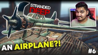 I FOUND A AIRPLANE!😱 - STRANDED DEEP #6