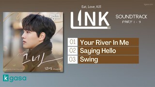 [FULL Part 1 - 3] Link: Eat, Love, Kill OST | 링크 : 먹고 사랑하라, 죽이게 OST
