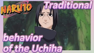 Traditional behavior of the Uchiha