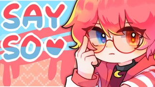 【MEME/生贺】SAY SO//animation meme