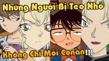 Những Người Bị Teo Nhỏ, Bị Làm Hại Như Conan | Detective Conan