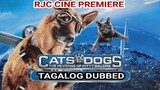 CATS & DOGS THE REVENGE  OF KITTU GALORE TAGALOG DUBBED