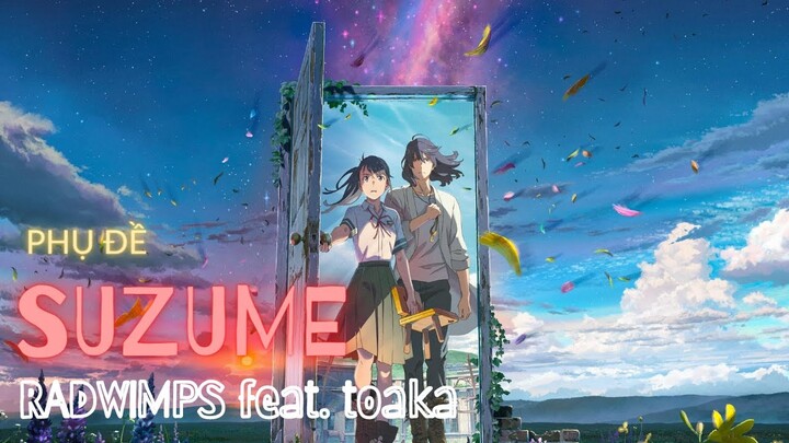 [Vietsub] Suzume no Tojimari OST「SUZUME」 | Full ver.