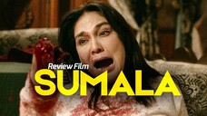 Review Film SUMALA! (NON SPOILER)