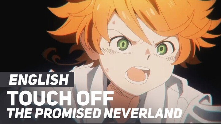 The Promised Neverland - "Touch Off" | ENGLISH Ver | AmaLee