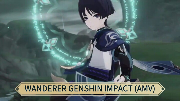 WANDERER GENSHIN IMPACT (AMV) BATTLE