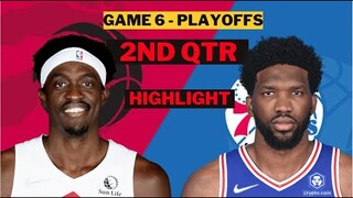 Philadelphia 76ers vs Toronto Raptors 2nd Qtr game 6 playoffs April 28th | 2022 NBA Season