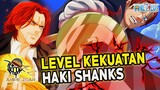 SETARA ROGER !? LEVEL KEKUATAN HAKI SHANKS - One Piece 1011+