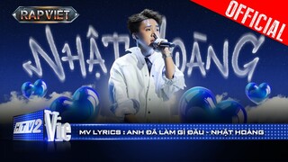 Anh Đã Làm Gì Đâu - Nhật Hoàng ft Thùy Chi | Rap Việt 2024 [Mv Lyrics]