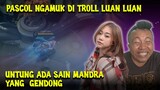 PASCOL NGAMUK DI TROLL LuanLuan | SAIN MANDRA GENDONG PAKE HAYABUSA!!