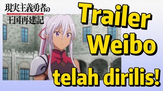 (How a Realist Hero Rebuilt the Kingdom 2nd Season) Trailer Weibo telah dirilis!