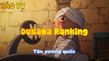 Ousama Ranking_Tân vương quốc
