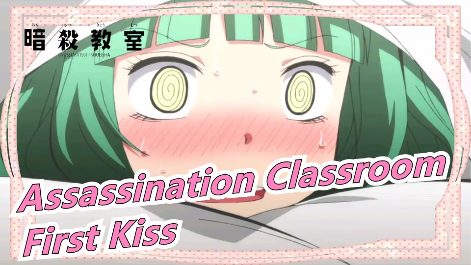 Assassination Classroom] Fall in Love at First Kiss (Funny) - Bilibili