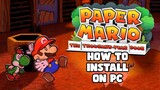 How to Install Paper Mario The Thousand-Year Door (SWITCH) on your PC Today
