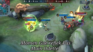 Momen Gue reflek pas main odette!!