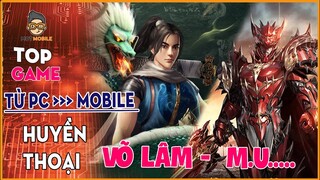 Tổng Hợp Game | Top Game Chuyển Thể Thành Công Nhất Trên Mobile - Võ Lâm Mãi Đỉnh | Mọt Game Mobile