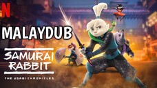 [S01.E10] Samurai Rabbit : The Usagi Chronicles (2022) FINAL | Malay Dub