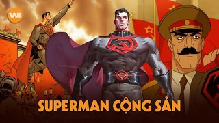 TOÀN BỘ DIỄN BIẾN + PHÂN TÍCH  SUPERMAN: RED SON | CHƯƠNG ĐẦU