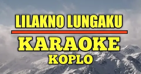 LILAKNO LUNGAKU - LOSSKITA KARAOKE DANGDUT KOPLO - Bstation