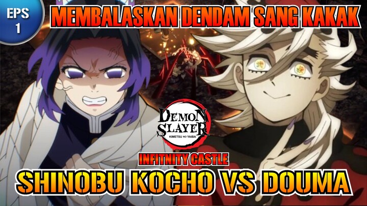 SHINOBU KOCHO VS DOUMA || ALUR CERITA ANIME KIMETSU NO YAIBA ARC INFINTY CASTLE EPISODE 1