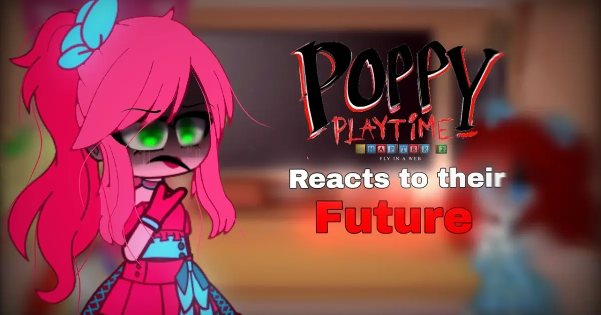 Poppy Playtime Chapter 2 characters react to their future|Gacha Club |Poppy  Playtime Chapter 2| - Bilibili