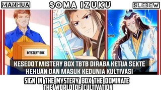 TERSEDOT KEDALAM MISTERY BOX LALU BERPINDAH KEDUNIA KULTIVASI DIKELILINGI WANITA BADAS