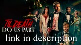 watch Til Death Do Us Part movie for free