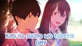 [AMV] - kimi no suizho wo tabetai - Someone to you