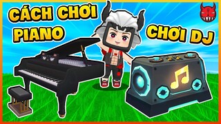 Mini World cập nhật Cách nhận và chơi Piano bàn DJ