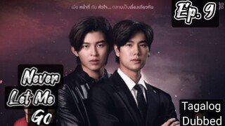🇹🇭Never Let Me Go Episode 9 [Tagalog Dubbed] By: iWantTFC