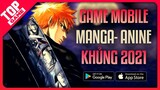 Top Game Mobile Manga – Anime Khủng, Toàn Thương Hiệu Nổi Tiếng 2021