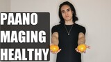 Paano Maging Healthy | 7 Habits Na Dapat Alam Mo Para Maging Healthy | JC Styles