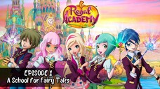 Regal Academy S1 EP 1 A School for Fairy Tales [Eng Sub] [2016]