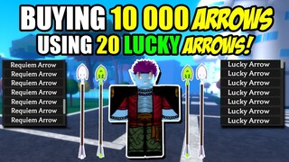 Using 20 Lucky Arrows and Buying 10000 Arrows in Anime Rifts